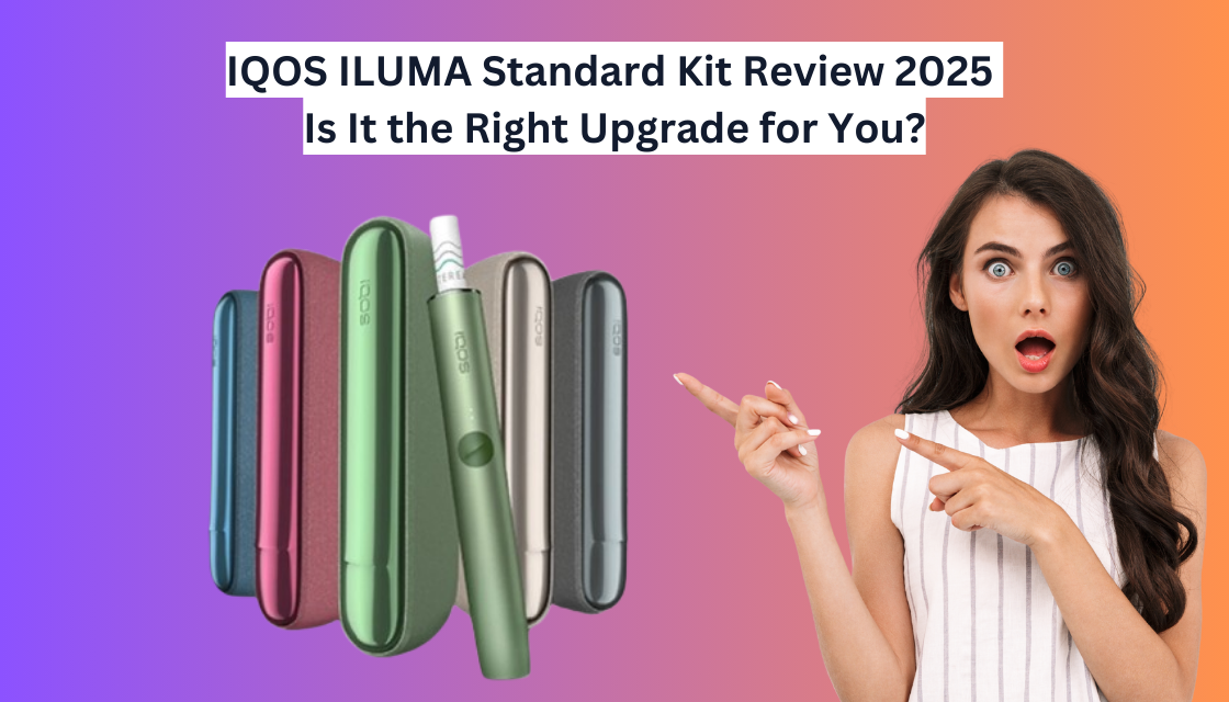 IQOS ILUMA Standard Kit Review