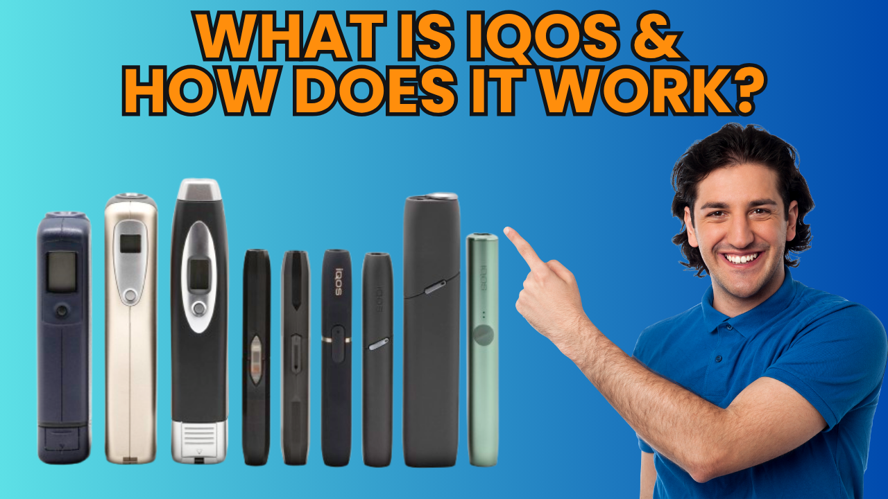 What Is IQOS & How Does It Work