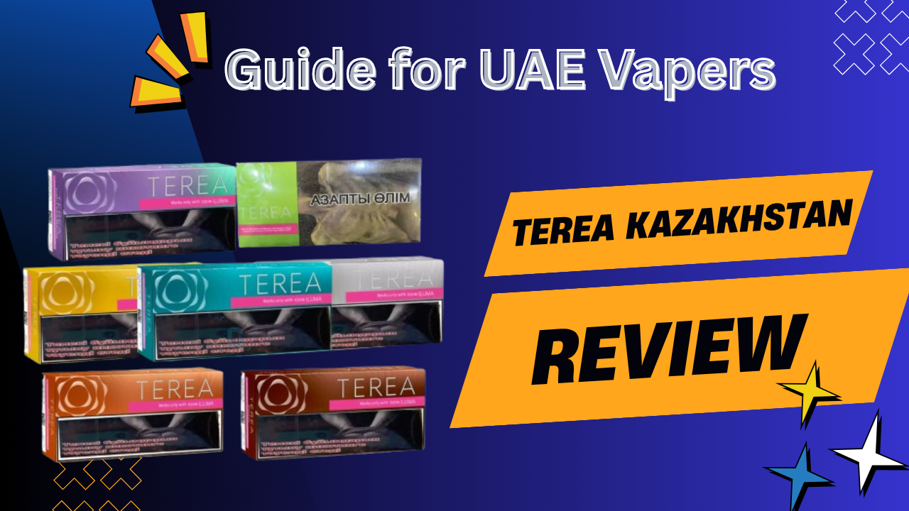 IQOS Terea Kazakhstan Review for UAE Terea lovers