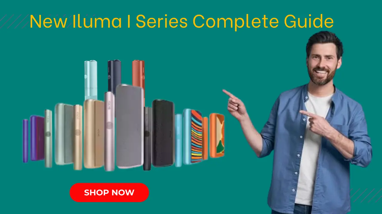 New Iluma I Series Complete Guide in Dubai